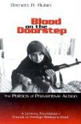 Blood on the Doorstep: The Politics of Preventive Action