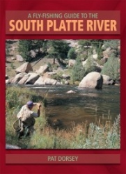 A Fly Fishing Guide to the South Platte River