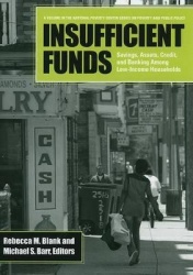 Insufficient Funds - Savings, Assets, Credit, and Banking Among Low-income Households