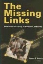 The Missing Links - Formation and Decay of Economic Networks