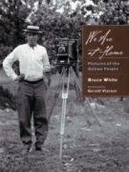 We are at Home - Pictures of the Ojibwa People