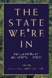 State We're in - Reflections on Minnesota History