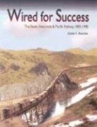 Wired for Success - The Butte, Anaconda & Pacific Railway, 1892-1985