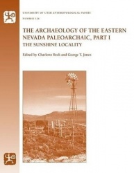 The Archaeology of the Eastern Nevada Paleoarch - The Sunshine Locality
