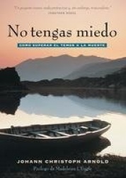 No tengas miedo - como superar el temor a la muerte