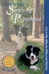 Surviving Puppyhood - Teaching Your Puppy the Right Way to Live