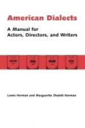American Dialects - A Manual for Actors, Directors, and Writers