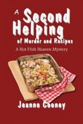 A Second Helping of Murder and Recipes Volume 2 - A Hotdish Heaven Mystery