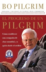 El progreso de un Pilgrim - Cómo establecer una compañía de clase mundial, y a quién darle el crédito