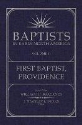 Baptists in Early North America: Volume 2 - First Baptist, Providence