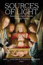 Sources of Light - Resources for Baptist Churches Practicing Theology