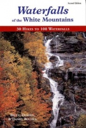 Waterfalls of the White Mountains - 30 Hikes to 100 Waterfalls 2e