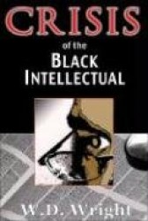 Crisis of the Black Intellectual