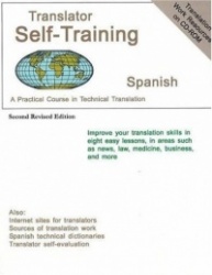 Translator Self Training Spanish - A Practical Course in Technical Translation