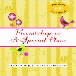 Friendship is a Special Place