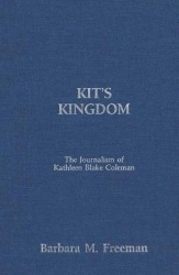Kit's Kingdom - The Journalism of Kathleen Blake Coleman