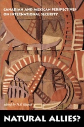 Natural Allies? - Canadian and Mexican Perspectives on International Security