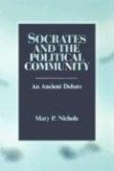Socrates and the Political Community - An Ancient Debate