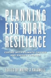 Planning for Rural Resilience - Coping with Climate Change and Energy Futures
