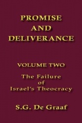 Promise and Deliverance: Failure of Israel's Theocracy v. 2
