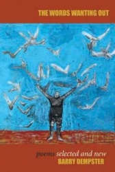 The Words Wanting Out - Poems Selected and New