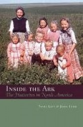Inside the Ark: The Hutterites in Canada and the United States