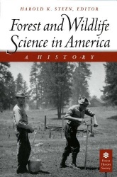 Forest and Wildlife Science in America - A History