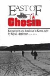 East of Chosin - Entrapment and Breakout in Korea, 1950