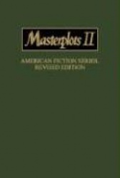 Masterplots II: American Fiction Series, Revised