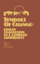 Symbols of Change - Urban Transition in a Zambian Community