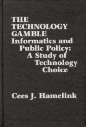 The Technology Gamble - Informatics and Public Policy-A Study of Technological Choice