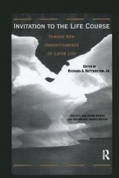 Invitation to the Life Course - Towards new understandings of later life