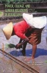 Power, Change, and Gender Relations in Rural Java - A Tale of Two Villages