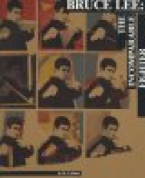 Bruce Lee: The Incomparable Fighter