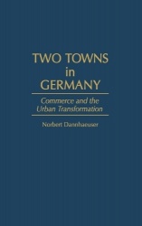 Two Towns in Germany - Commerce and the Urban Transformation