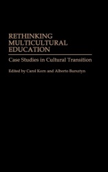 Rethinking Multicultural Education - Case Studies in Cultural Transition