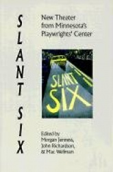 Slant/Six: New Drama from the Playwrights' Center