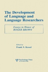 The Development of Language and Language Researchers - Essays in Honor of Roger Brown
