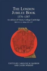 London Jubilee Book, 1376-1387 - An edition of Trinity College Cambridge MS O.3.11, folios 133-157