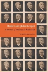David Kynaston: Banker and philanthropist - A portrait of Anthony de Rothschild