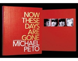 Now These Days are Gone - Photographs by Michael Peto
