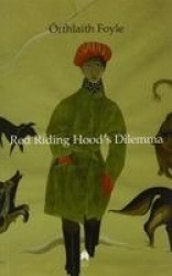 Red Riding Hood's Dilemma