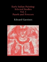 Early Italian Painting Vol. I - Selected Studies. Volume I - Panels and Frescoes