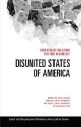 Disunited States of America - Employment Relations Systems in Conflict
