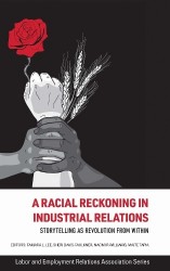 A Racial Reckoning in Industrial Relations - Storytelling As Revolution from Within
