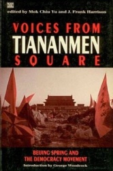 Voices from Tiananmen Square - Beijing Spring and the Democracy Movement