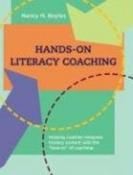 Hands-On Literacy Coaching - Helping Coaches Integrate Literacy Content with the How-To of Coaching