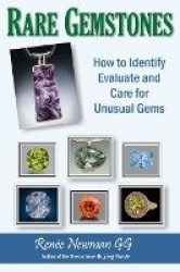 Rare Gemstones - How to Identify, Evaluate & Care for Unusual Gems