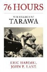76 Hours - The Invasion of Tarawa