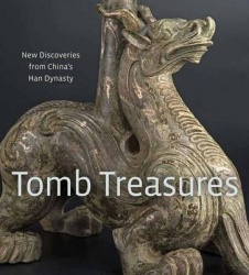 Tomb Treasures - New Discoveries from China`s Han Dynasty